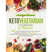 Keto Vegetarian Cookbook for Beginners: 800+ Easy and Delicious Low-Carb, High Fat Vegetarian Recipes, #2020 Edition. Includes A 365 Diet Meal Plan, N