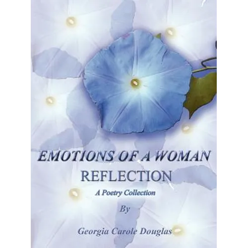Emotions of a Woman Reflection: A Poetry Collection