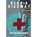 Hero's Highway: A Chaplain's Journey Toward Forgiveness Inside a Combat Hospital