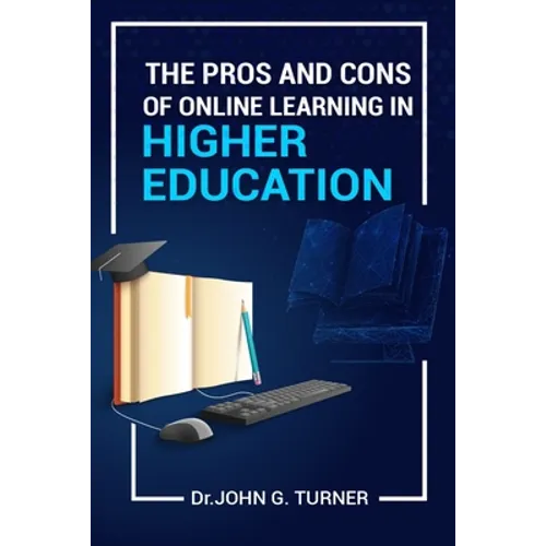 The Pros and Cons of Online Learning in Higher Education