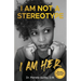 I Am Not a Stereotype: I Am H.E.R.