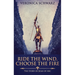 Ride The Wind, Choose The Fire: The Story Of Joan Of Arc