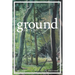 Ground fiction: Vol. 1, Issue 1 - Sixteen stories to keep you up all night reading!