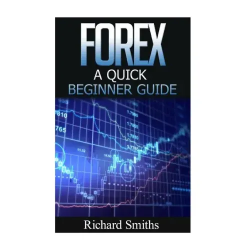 Forex Quick Beginner Guide: Forex for Beginner, Forex Scalping, Forex Strategy, Currency Trading, Foreign Exchange, Online Trading, Make Money Onl