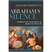 Abraham's Silence: The Binding of Isaac, the Suffering of Job, and How to Talk Back to God