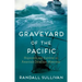 Graveyard of the Pacific: Shipwreck and Survival on America's Deadliest Waterway