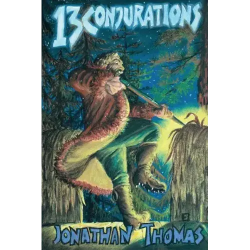 Thirteen Conjurations