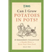 Rhs Can I Grow Potatoes in Pots: A Gardener's Collection of Handy Hints to Grow Your Own Food