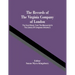 The Records Of The Virginia Company Of London; The Court Book, From The Manuscript In The Library Of Congress (Volume I)