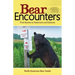 Bear Encounters: True Stories to Entertain and Educate