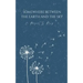 Somewhere Between The Earth And The Sky