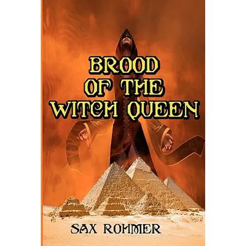 Brood of the Witch Queen: Often Called The Scariest Book Ever Written (Timeless Classic Books)