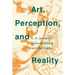 Art, Perception, and Reality