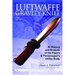 Luftwaffe Gravity Knife: A History and Analysis of the Flyer's and Paratrooper's Utility Knife