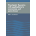 Fixed Point Theorems with Applications to Economics and Game Theory