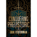 Conquering Prehistoric