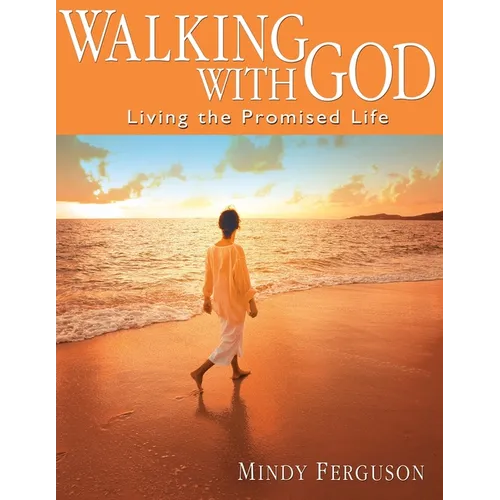 Walking with God: Living the Promised Life