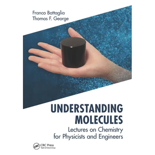 Understanding Molecules: Lectures on Chemistry for Physicists and Engineers - Paperback