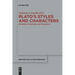 Plato's Styles and Characters: Between Literature and Philosophy