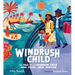 Windrush Child: The Tale of a Caribbean Child Who Faced a New Horizon