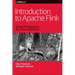 Introduction to Apache Flink: Stream Processing for Real Time and Beyond