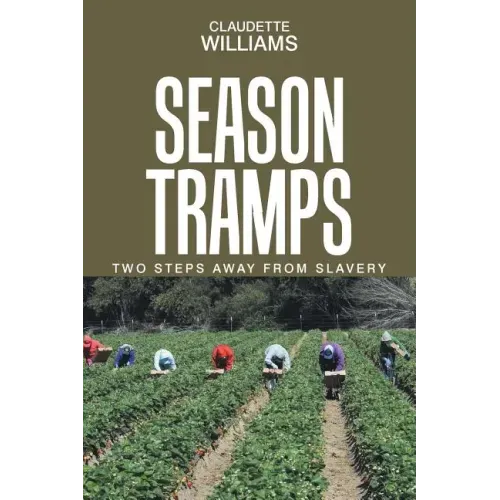 Season Tramps: Two Steps Away from Slavery