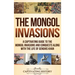 The Mongol Invasions: A Captivating Guide to the Mongol Invasions and Conquests along with the Life of Genghis Khan