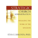 Strategic Church Administration