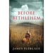 Before Bethlehem