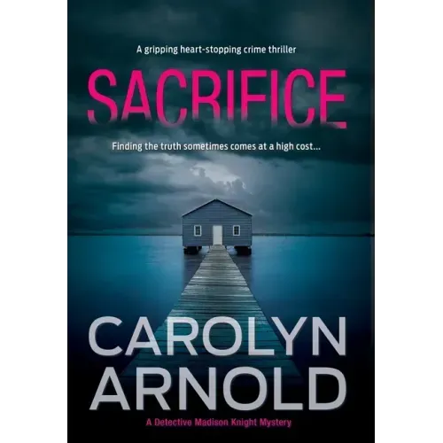 Sacrifice: A gripping heart-stopping crime thriller