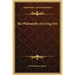 The Philosophy of Living Fire