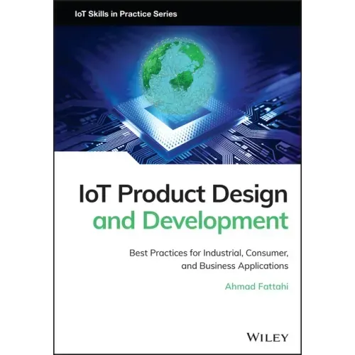 Iot Product Design and Development: Best Practices for Industrial, Consumer, and Business Applications