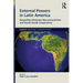 External Powers in Latin America: Geopolitics between Neo-extractivism and South-South Cooperation
