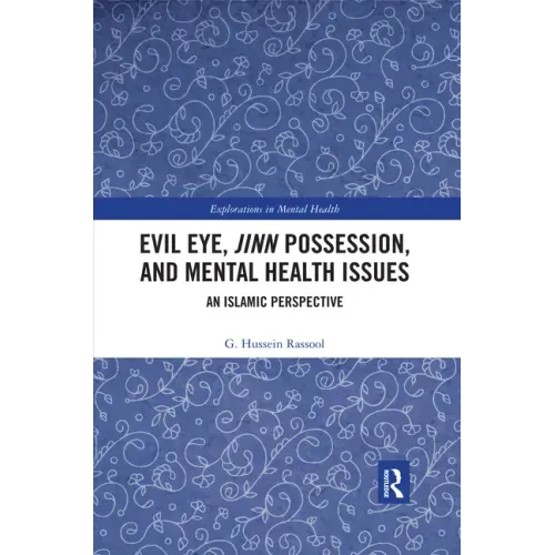Evil Eye, Jinn Possession, and Mental Health Issues: An Islamic Perspective