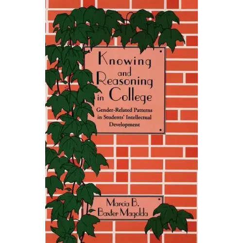 Knowing and Reasoning in College: Gender-Related Patterns in Students' Intellectual Development