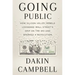 Going Public: How Silicon Valley Rebels Loosened Wall Street's Grip on the IPO and Sparked a Revolution