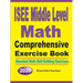 ISEE Middle Level Math Comprehensive Exercise Book: Abundant Math Skill Building Exercises