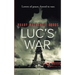 Luc's War: Lovers of peace, forced to war