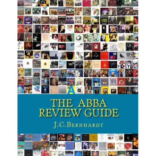 The ABBA Review Guide: ABBA related Music and Media 1964-2017