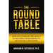 The Round Table: How to Leverage the Skills of Multiple Professions to Revitalize a Situation