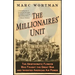 Millionaires' Unit: The Aristocratic Flyboys Who Fought the Great War and Invented American Air Power
