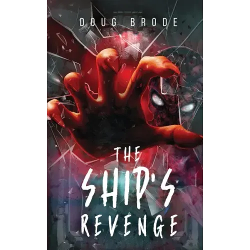 The Ship's Revenge: The Ship Saga Book 2