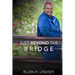 Just Beyond the Bridge