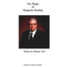 The Magic of Magnetic Healing: The Real Magic Bullet
