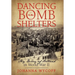 Dancing in Bomb Shelters: My Diary of Holland in World War II