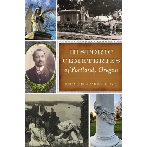 Historic Cemeteries of Portland, Oregon