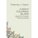 A Many-Colored Glass: Reflections on the Place of Life in the Universe
