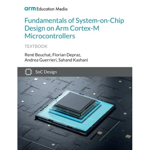 Fundamentals of System-on-Chip Design on Arm Cortex-M Microcontrollers