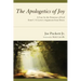 The Apologetics of Joy: A Case for the Existence of God from C. S. Lewis's Argument from Desire