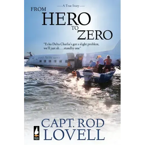 From Hero to Zero: The truth behind the ditching of DC-3, VH-EDC in Botany Bay that saved 25 lives